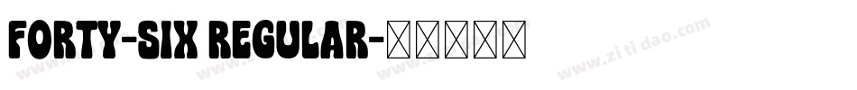 Forty-six Regular字体转换